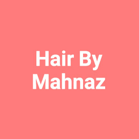 Mahnaz(Hair By Mahnaz)