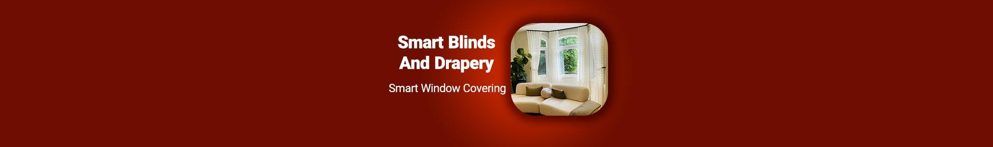 Smart Blinds and Drapery