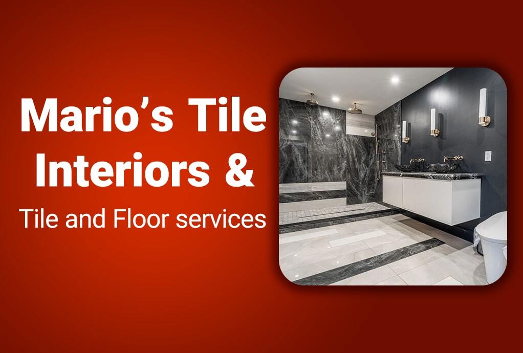 Mario’s Tile & Interiors