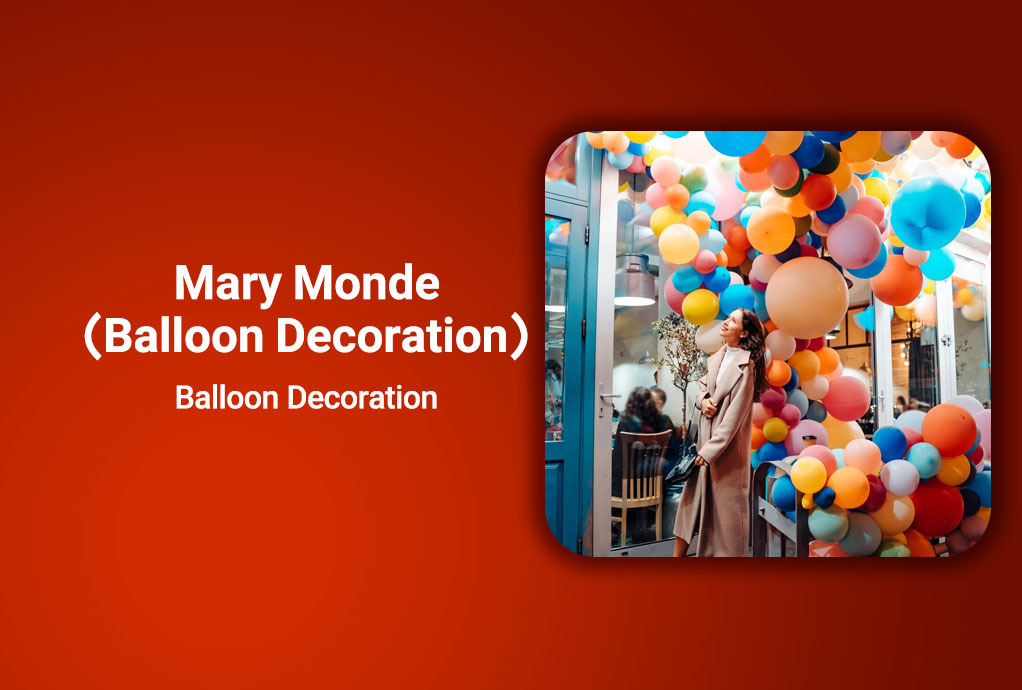 Mary Monde(Balloon Decoration)