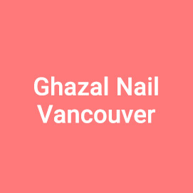 Ghazal Nail Vancouver