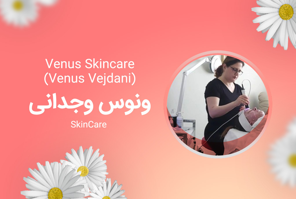 Venus Skincare(Venus Vejdani)