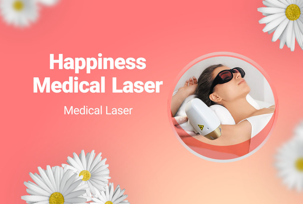 Happiness Medical Laser