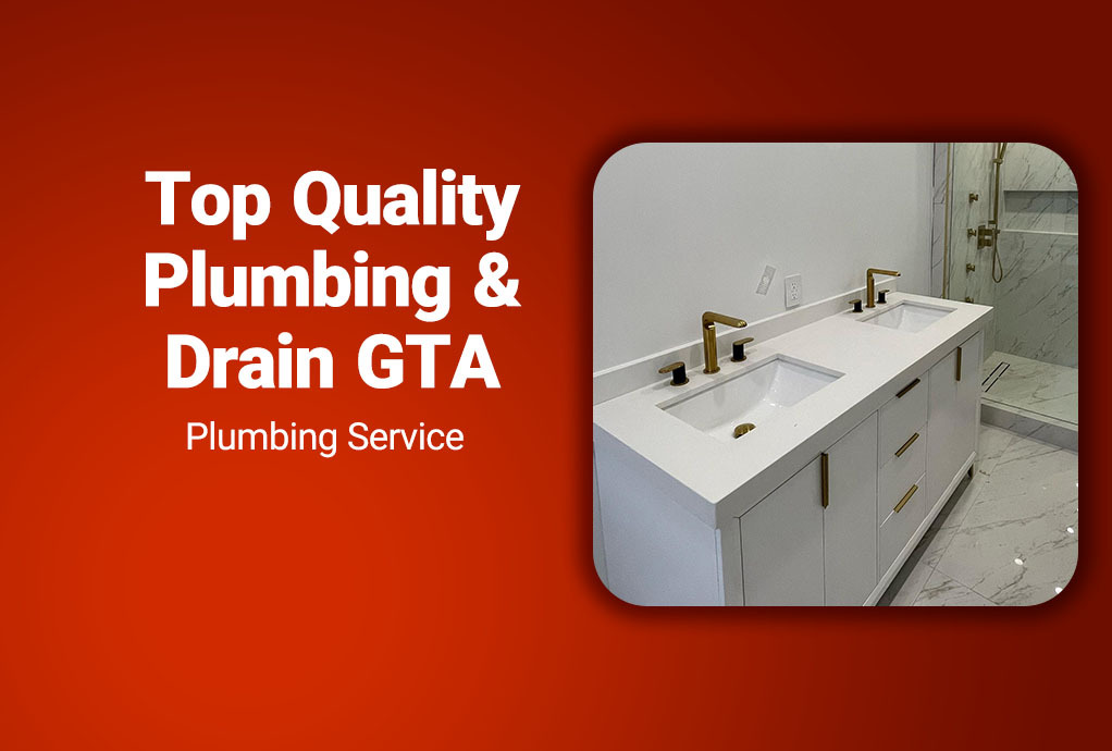 Top Quality Plumbing & Drain GTA