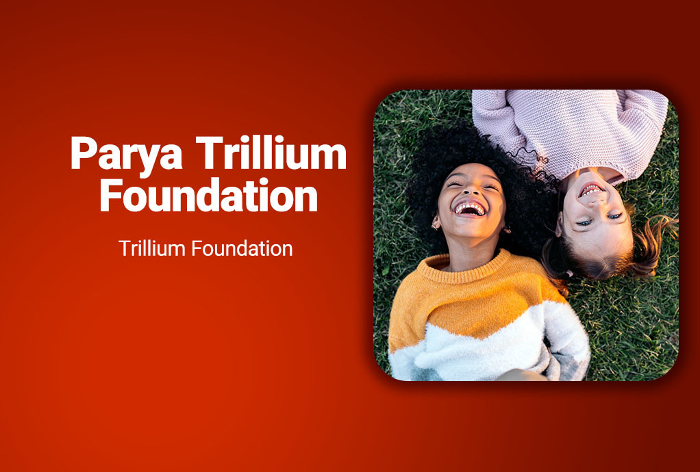 Parya Trillium Foundation