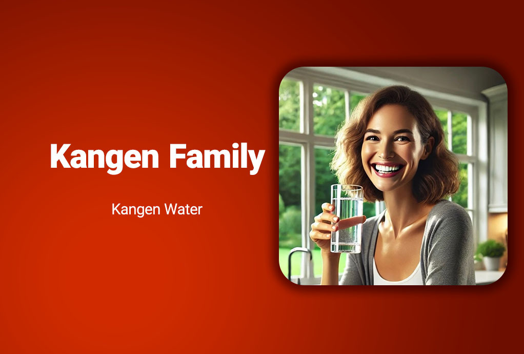 Kangen Family