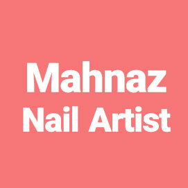 Mahnaz Nail Artist