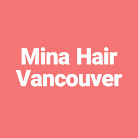 Mina Hair Vancouver